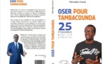 Tambacounda / Mamadou Kassé "ose", avec 25 propositions, pour une ambition