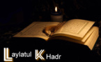 LEYLATOUL KHADR NUIT DU 18 Juillet  : QUELQUES PRIERES A FAIRE