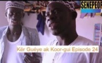 Kër Gueye ak koor-gui - Episode 24