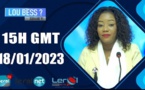 LOU BESS ? XIBAAR YI 15H GMT - CE 18/01/ 2023- PR: THIALA LOUM #LERALTV
