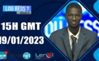 LOU BESS ? XIBAAR YI 15H GMT - CE 19/01/ 2023- PR: AL AMINE SENGHOR