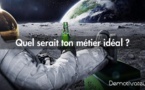 Quel serait ton métier idéal ?