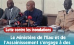 Inondations à Dakar et dans les régions: Le Ministère de l'Eau et de l'Assainissement prend une série de mesures adéquates