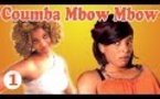 Regardez "Coumba Mbow Mbow" - Partie 1