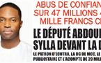 Abus de confiance portant sur 47 millions FCfa : Plainte de la directrice de MCC contre le député Abdoulaye Sylla