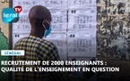 Recrutement de 2000 enseignants au Sénégal : “Une excellente initiative, mais Il faut veiller à la qualité de l’enseignement…“