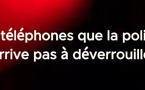 Les téléphones que la Police ne peut pas déverrouiller (et pourquoi)