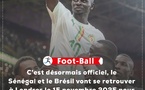 C’est officiel : Sénégal vs Brésil à Londres !