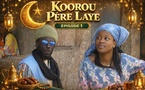 KOORU PERE LAYE « EPISODE 1 «