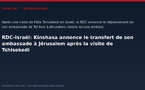 RDC-Israël: Kinshasa annonce le transfert de son ambassade à Jérusalem après la visite de Tshisekedi