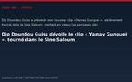 Dip Doundou Guiss dévoile le clip « Yamay Gunguei », tourné dans le Sine Saloum