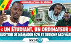🛑"Un étudiant, un ordinateur" Audition M. Mamadou Sow et M. Serigne Abo Wade