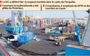 Mafia à la Dubaï Port World : 8 transitaires célèbres alpagués par la DIC