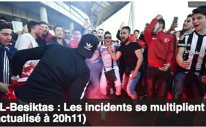 Vidéo OL-Besiktas : Les incidents se multiplient 