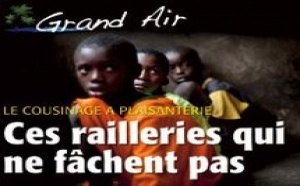 COUSINAGE A PLAISANTERIE AU SENEGAL : Ces railleries qui ne fâchent pas
