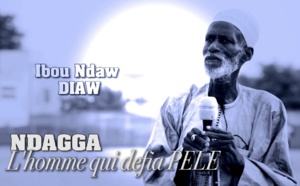 Documentaire : Ibou Ndaw Diaw Ndagga, l'homme qui défia Pelé