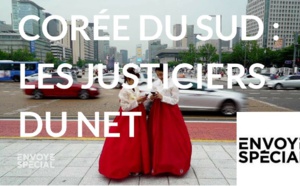 Envoyé spécial - Corée du Sud : les justiciers du net - 7 juin 2018 (France 2)