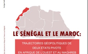 ​« Le Sénégal et le Maroc : Trajectoires géopolitiques de deux Etas pivots en Afrique de l’Ouest et au Maghreb », le nouveau livre du Dr Serigne Saliou Samb