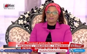 WAREEF avec Eva Tra : "Pourquoi autant de divorces au Sénégal"