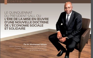 Le Quinquennat du Président Sall où l’ère de la mise en œuvre d’une nouvelle doctrine de l’Economie solidaire (Par M. Mouhamed Ndiaye Ancien DG du CMS)