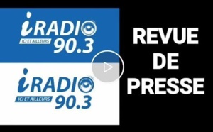 Revue de presse (Français) iradio du mercredi 17 avril 2019 par Ousmane Guèye