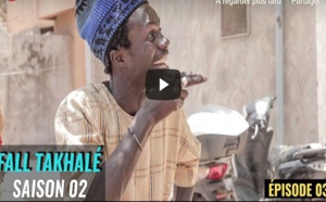 Fall Takhalé Saison 02 - Episode 03