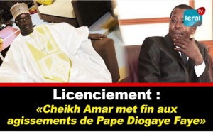VIDEO - Licenciement: Cheikh Amar met fin aux agissements de Pape Diogaye Faye