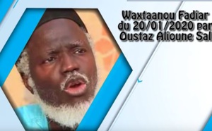 Waxtaanou Fadiar du 20/01/2020 par Oustaz Alioune Sall