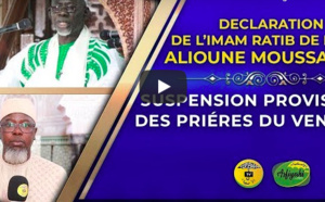 URGENT | VIDÉO - GRANDE MOSQUÉE DE DAKAR - L’Imam Ratib El Hadj Alioune Moussa Samb annonce la suspension temporaire des prières du Vendredi à la Grande Mosquée de Dakar