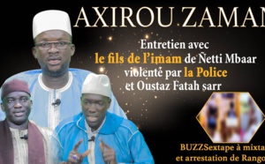Axirou zaman s'entretient avec le fils de l'imam de ñetti mbâr violenté par la police... (Vidéo) 