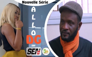 VOTRE AVIS SUR "ALLO DG", LA SERIE DE Sunugal24 QUI CARTONNE TRES FORT