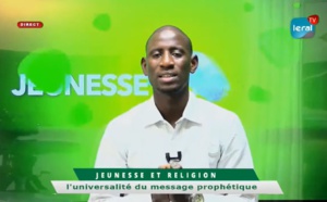 JEUNESSE ET RELIGION: L'universalité du Message Prophétique