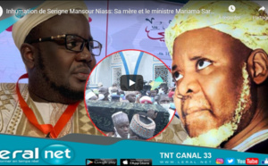 Inhumation de Serigne Mansour Niass: Sa mère et le ministre Mariama Sarr témoignent sur le défunt homme