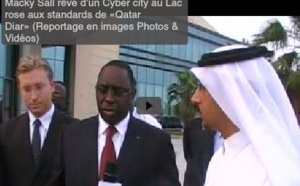 Macky Sall rêve d’un Cyber city au Lac rose aux standards de «Qatar Diar» (Reportage en images Photos &amp; Vidéos)