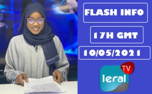 FLASH INFOS -17H GMT DE CE 10/ 05/ 2021 - PR: MARIAMA SYLLA DIOUF