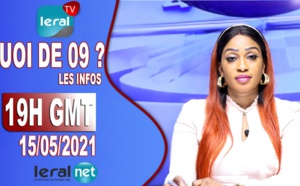 QUOI DE 9 ? LES INFOS 20H GMT - CE 15/05/2021 - PR: FATIMA COULIBALY- #LERALTV