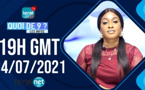 QUOI DE 9 ? LES INFOS 19H GMT - CE 14 / 07 /2021 - PR: FATIMA COULIBALY- #LERALTV