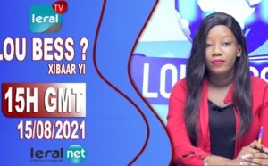 LOU BESS CI XIBAAR YI 15H GMT - CE DIMANCHE 15 / 08 / 2021 – PR : THIALLA LOUM - #LERALTV