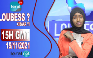 LOU BESS CI XIBAAR YI​​​​​​​​​​ 15H GMT - CE 15 / 11/ 2021 – PR : AISSATOU DIOUF BODIAN- #LERALTV