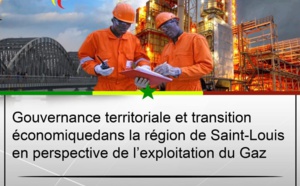 L'exploitation du gaz à l'épreuve de la gouvernance territoriale et de la transition économique : Un forum prévu samedi et dimanche prochains, à Saint-Louis