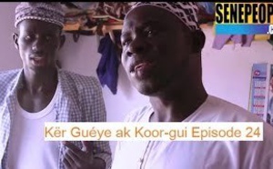 Kër Gueye ak koor-gui - Episode 24