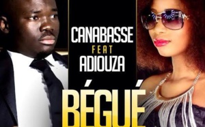 Canabasse et Adiouza ensemble pour "Bégué" 