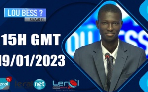 LOU BESS ? XIBAAR YI 15H GMT - CE 19/01/ 2023- PR: AL AMINE SENGHOR