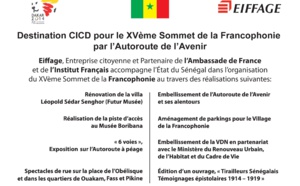Publi-reportage : Eiffage, Entreprise citoyenne et Partenaire de l’Ambassade de France et de l’Institut Français accompagne l’État du Sénégal dans l’organisation du XVème Sommet de la Francophonie au travers des réalisations suivantes: