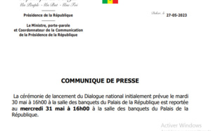 Le dialogue politique, initialement prévu le mardi 30 mai, est reporté au mercredi 31