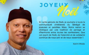 : De joyeuses et paisibles fêtes : Le message de Noël de Karim Wade, à la communauté chrétienne