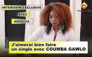 Adiouza : "J'aimerai bien faire un single avec Coumba Gawlo" 