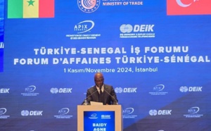 Forum d’affaires Turquie - Sénégal : Baidy Agne souligne l'importance d'un partenariat gagnant-gagnant pour une coopération accrue