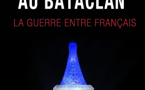 Livre sur les attentats de Charlie et du Bataclan: Une guerre entre Français