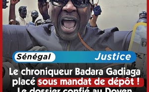 Tribunal : le parquet envoie Affaire Badara Gadiaga en instruction
